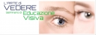 L'arte di vedere - Seminario di EDUCAZIONE VISIVA - 11 aprile 2015 - Centro Pilates Yoga Roma