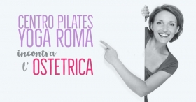 Incontriamo l'OSTETRICA!  ...il sabato pomeriggio - Centro Pilates Yoga Roma